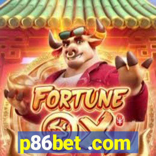 p86bet .com